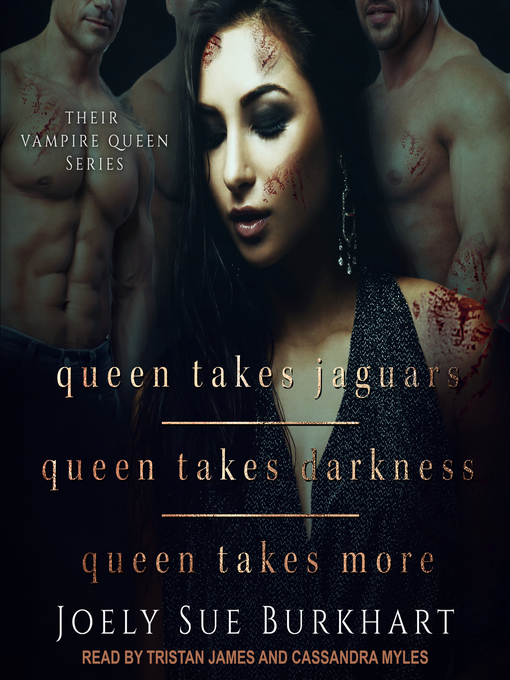 Title details for Queen Takes Jaguars, Queen Takes Darkness, & Queen Takes More by Joely Sue Burkhart - Available